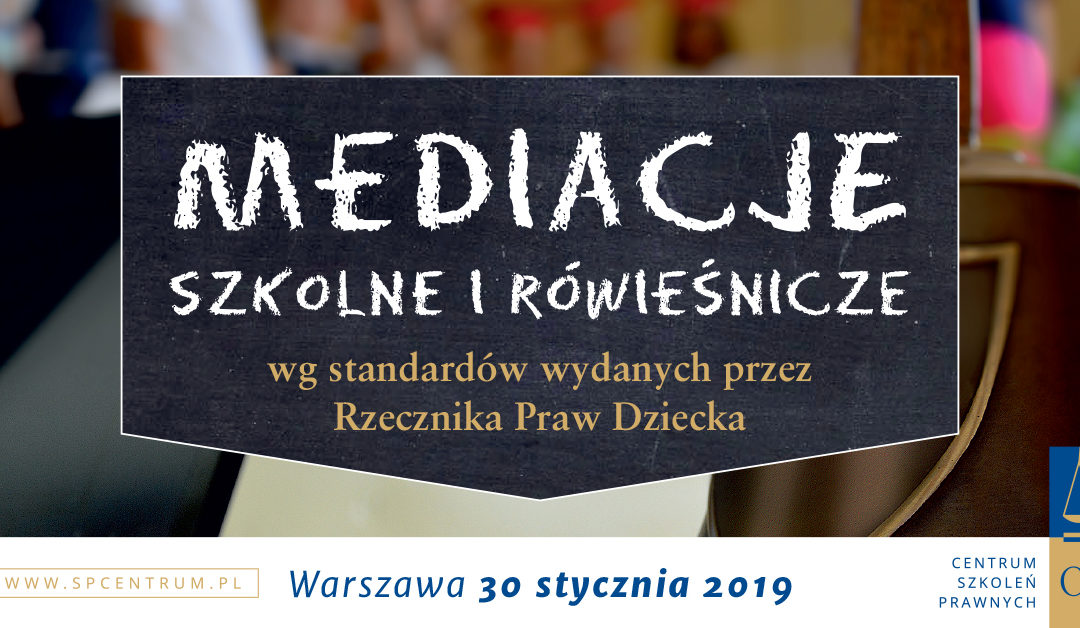 Szkolenie „Mediacje szkolne i rówieśnicze” w Warszawie