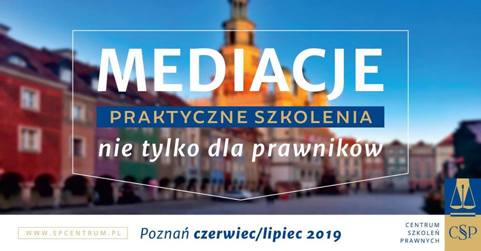 Szkolenie: „Mediacje. Przygotowanie do wykonywania zawodu mediatora.” w Poznaniu